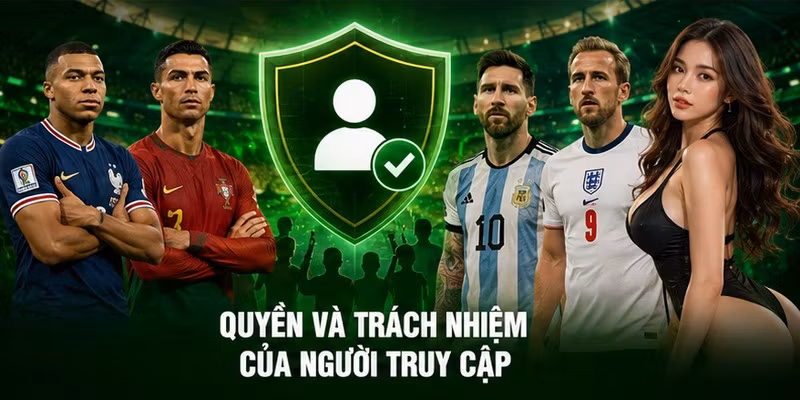 Quyền và trách nhiệm của người truy cập