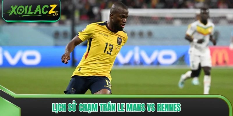Lịch sử chạm trán Le Mans vs Rennes