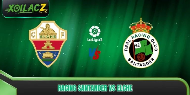 Racing Santander vs Elche: Cục Diện Trận Đấu Có Gì Đáng Chờ?