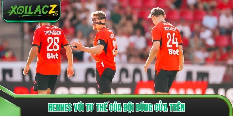 Rennes với tư thế của đội bóng cửa trên